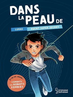 cover image of Dans la peau de Lukas, agent super secret